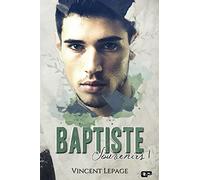 Baptiste: Souvenirs, tome I