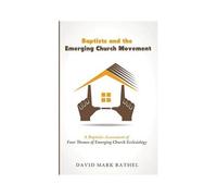 Baptists And The Emerging Church Movement