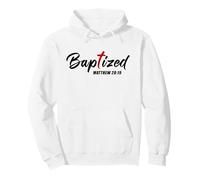 Baptized - Christian Faith Water Baptism Graphic Design Sweat à Capuche
