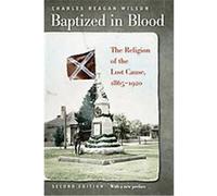 Baptized in Blood Charles Reagan Wilson (Auteur)