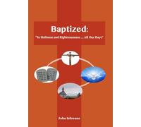 Baptized: In Holiness and Righteousness … All Our Days