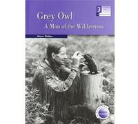 (Bar.3).Grey Owl.(3O.Eso) A Man Of The Wilderness Phillies, Alison (Auteur)