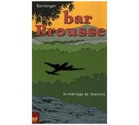 Bar Brousse - Le Mariage De Jeannot