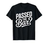 Bar Exam Réussi Nouvel Avocat Diplômé JD Examen du Barreau T-Shirt