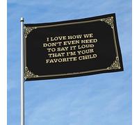 Bar For Man Cave I Love How We Don'T Even Need To Say It Loud That I'M Your Favorite Child Flag Dortoir Wall Decor for College Girls Sports Bar Decor (couleur : couleur, taille : 120 x 180 cm)