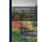 Bar Harbor And Mount Desert Island