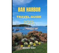 BAR HARBOR TRAVEL GUIDE 2025