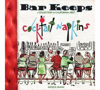 Bar Keeps A Collection of California's Best Cocktail Napkins - Patrick Quinn - Angel City Press - ebook (ePub) - Livre