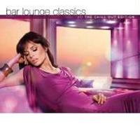 BAR LOUNGE CLASSICS CHILL OUT EDITION 2 CD NEUF