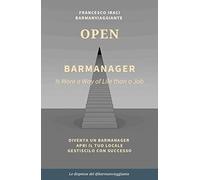 BAR MANAGER - OPEN. La dispensa del @barmanviaggiante