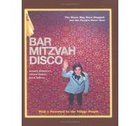 Bar Mitzvah Disco: The Music May Have Stopped, But the Party's Never Over