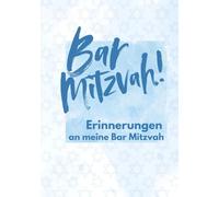 Bar Mitzvah - Erinnerungen an meine Bar Mitzvah