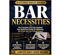 Bar Necessities: The Complete and Fully Updated Rule Statement Guide for Mastering Bar Exam and Law School Essay