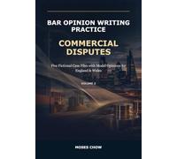 Bar Opinion Writing Practice: Commercial Disputes: Five Fictional Case Files with Model Opinions for England & Wales