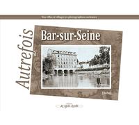 Bar-Sur-Seine, Autrefois