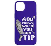 Bar Work God Knows When You Don't Tip Funny Citation Barman Coque pour iPhone 14 Plus