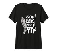 Bar Work God Knows When You Don't Tip Funny Citation Barman T-Shirt Haut de Gamme