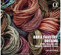 Bara Faustus – Dreame/Ayres Ballads and Broken Consorts c. 1600 – CD – Alpha
