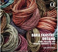 Bara Faustus – Dreame/Ayres Ballads and Broken Consorts c. 1600 – CD – Alpha