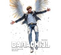 Barachiel: Noch 30 Tage für die Menschheit