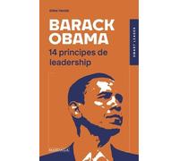 Barack Obama: 14 principes de leadership