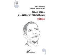 Barack Obama à la présidence des Etats-Unis Un bilan - Raphaël Eppreh-Butet - L'harmattan - broché - Essai