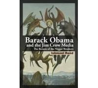 Barack Obama And The Jim Crow Media