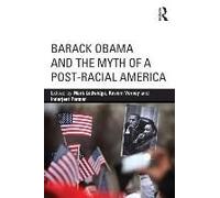 Barack Obama And The Myth Of A Post-Racial America