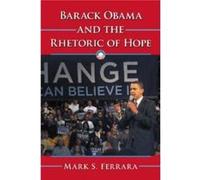 Barack Obama And The Rhetoric Of Hope