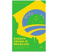 Barack Obama is Brazilian - Emanuelle K. F. OliveiraMonte - Palgrave Macmillan - Livre en Anglais - Hardback Emanuelle K. F. OliveiraMonteEmanuelle K. F. OliveiraMonte (Auteur)