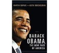 Barack Obama, the New Face of America, Women and Minorities in Politics Keith Boeckelman, Martin Dupuis (Auteur)