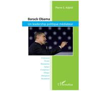 Barack Obama - Un Leadership Politique Médiateur