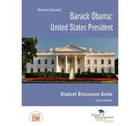Barack Obama: United States President Student Discussion Guide
