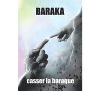 BARAKA - casser la baraque