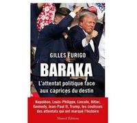 BARAKA - L'attentat politique face aux caprices du destin Gilles Furigo (Auteur)