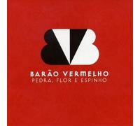 Barao Vermelho - Pedra Flor E Espinho [Import]