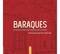 Baraques Histoire des maisons préfabriquées d'après-guerre - Elisabeth Blanchet - Nouvelles Editions Sutton - relié - Monographie