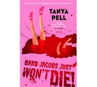 Barb Jacobs Just Won't Die! Scream meets 00s slasher in this ICONIC blood-soaked horror from your new favourite author - Tanya Pell - Corvus - ebook (ePub) - Livre