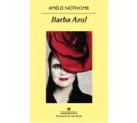 Barba Azul - Amélie Nothomb (aut.), Sergi Pàmies Bertran (tr.) Amélie Nothomb Aut , Sergi Pàmies Bertran Tr (Auteur)