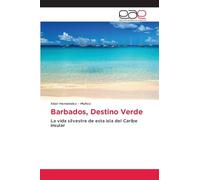 Barbados, Destino Verde: La vida silvestre de esta isla del Caribe insular