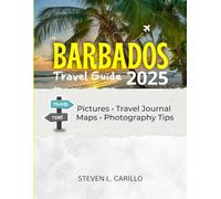 Barbados Travel Guide 2025: “Discover Secret Beaches, Local Hotspots, Adventure Tours, Authentic Barbadian Dishes, Cultural Treasures, and Insider Tips for an Unforgettable Caribbean Getaway”