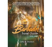 BARBADOS TRAVEL GUIDE 2026-2027: Explore Barbados Top Attractions, Things to Do, Where to Stay, and Everything You Need for an Easy, Stress-Free Vacation