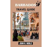 Barbados Travel Guide: Clear Costs, Easy Transport, And Local Etiquette That Works