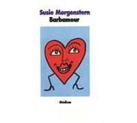 Barbamour Susie Morgenstern (Auteur), Aliyah Morgenstern (Traduction), Hervé Di Rosa (Illustration)