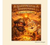Barbanera & Barbapanna Il tesoro del vulcano