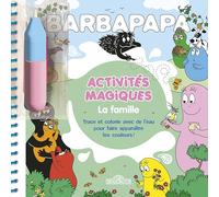 Barbapapa La Famille - Trace Et Colorie Avec De L'eau Pour Faire Apparaître Les Couleurs ! Avec 1 Feutre Magique