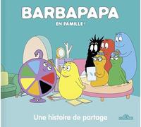 Barbapapa - Barbapapa en famille - Une histoire de partage - Album illustré - Dès 2 ans