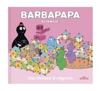 Barbapapa - Des Chatons Si Mignons