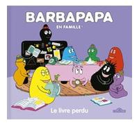 Barbapapa en famille ! - Le livre perdu Alice Taylor (Auteur), Thomas Taylor (Auteur)