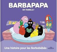 Barbapapa - En famille ! - Une histoire pour les Barbabébés - Album - Dès 3 ans